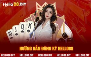 hướng dẫn đăng ký Hello88